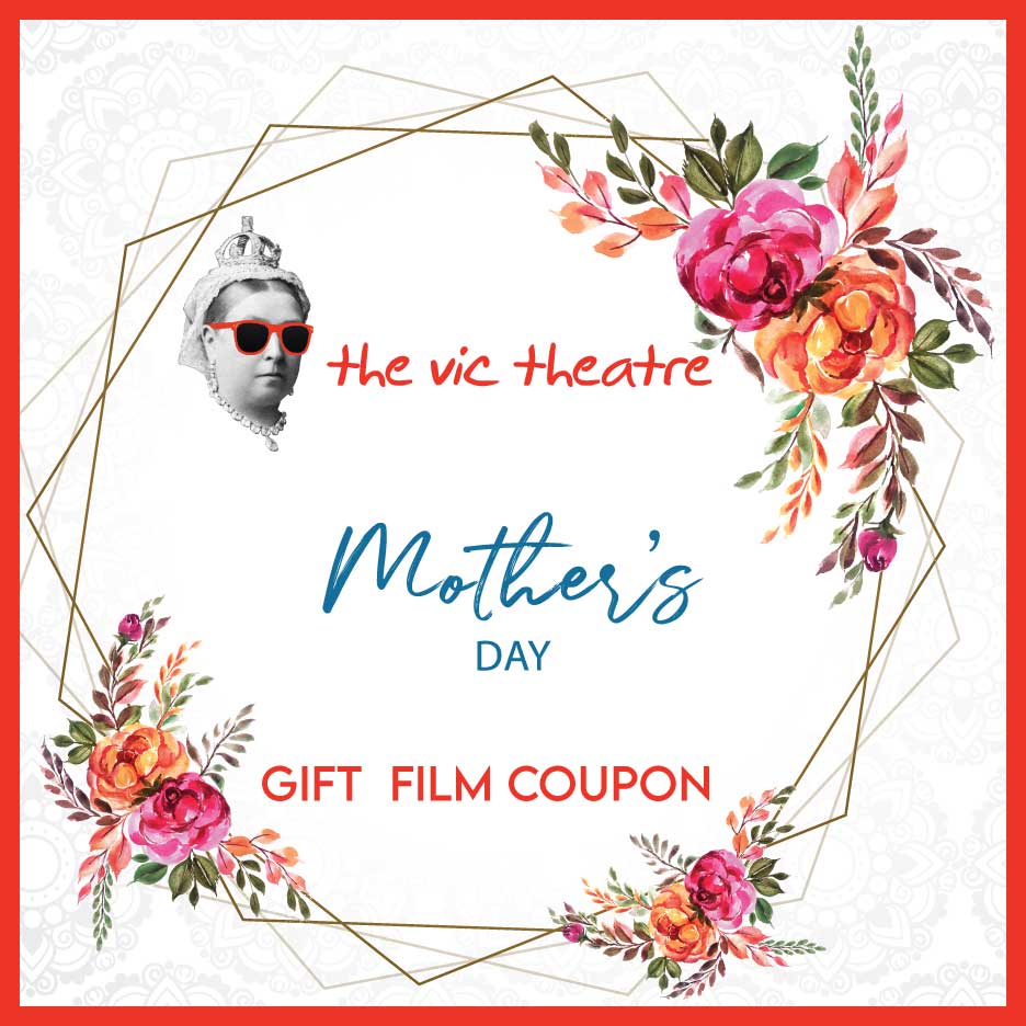 Mother’s Day Gift: 10 Vic Theatre Film Coupons • $123