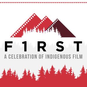 F1RST: A Celebration Of Indigenous Films