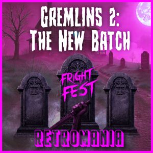 Gremlins 2: The New Batch - Retromania
