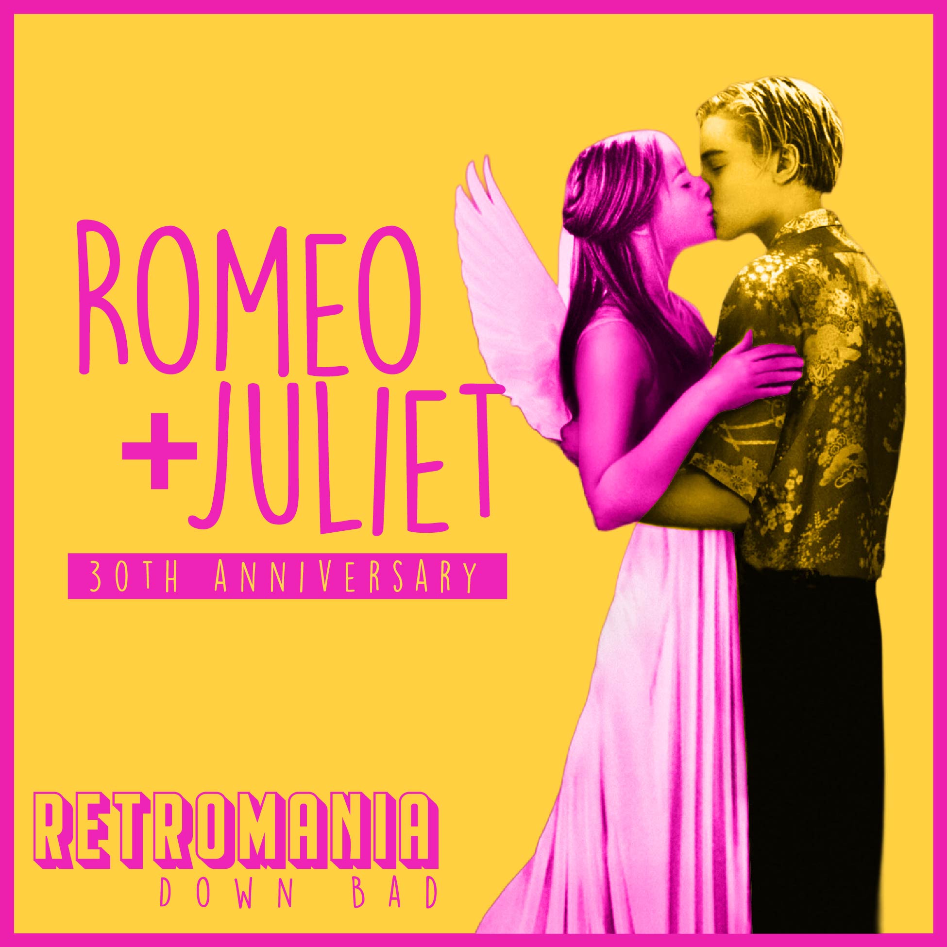 Retromania: Romeo + Juliet 30th anniversary