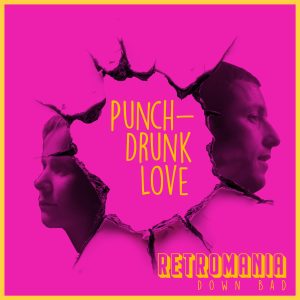 Retromania Punch-Drunk Love
