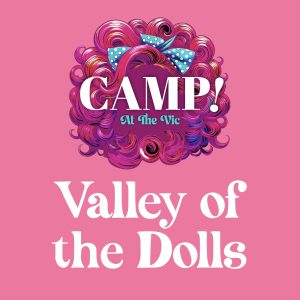Valley of the Dolls (CAMP! Series)