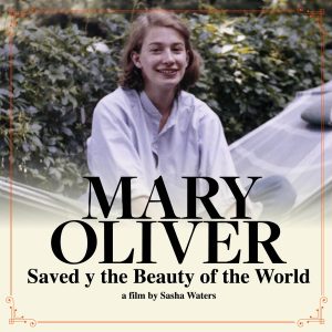 Mary Oliver: Saved by the Beauty of the World