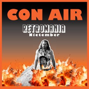 Retromania Con Air (Nictember: Part Two)