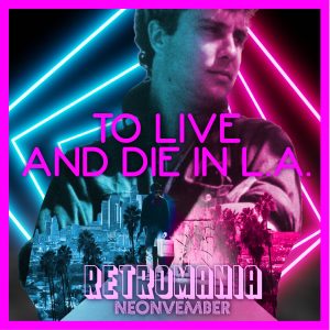 Retromania: To Live and Die in LA